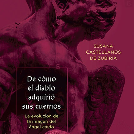 DE COMO EL DIABLO ADQUIRIO SUS CUERNOS | SUSANA CASTELLANOS DE ZUBIRIA