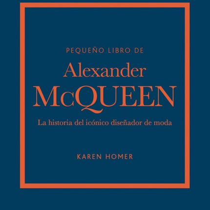 PEQUEÑO LIBRO DE ALEXANDER MCQUEEN | KAREN HOMER