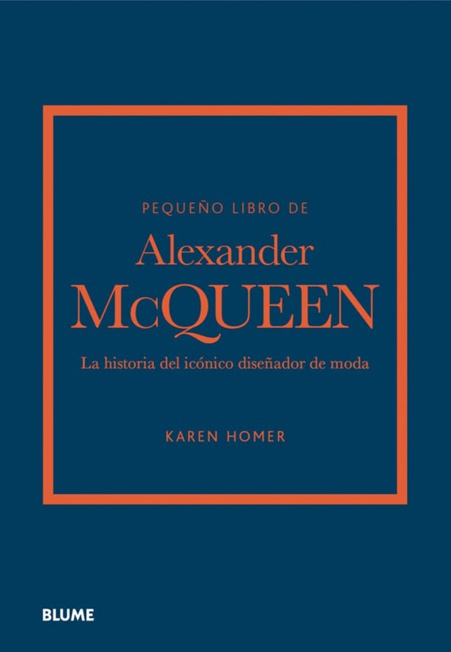 PEQUEÑO LIBRO DE ALEXANDER MCQUEEN | KAREN HOMER