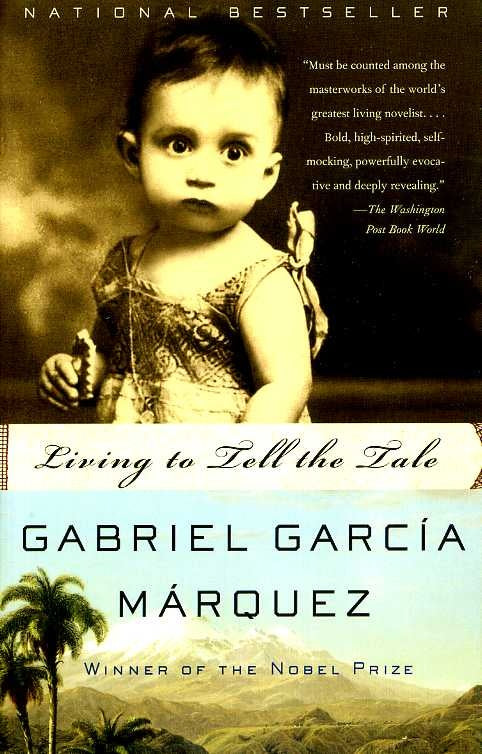 LIVING TO TELL THE TALE | GABRIEL GARCIA MARQUEZ