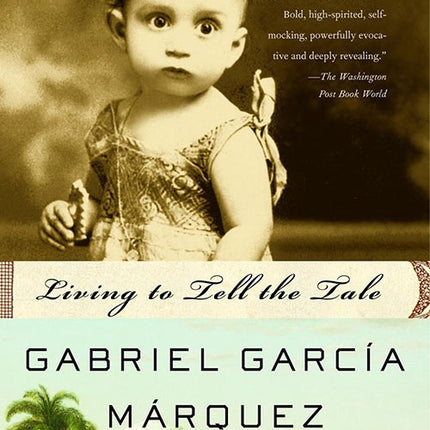 LIVING TO TELL THE TALE | GABRIEL GARCIA MARQUEZ