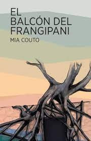 EL BALCON DEL FRANGIPANI | MIA COUTO