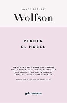 PERDER EL NOBEL | LAURA ESTHER WOLFSON