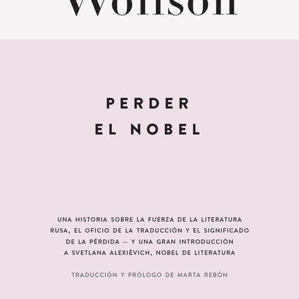 PERDER EL NOBEL | LAURA ESTHER WOLFSON