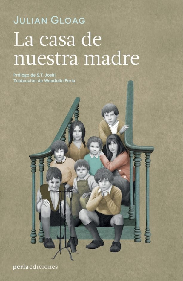 LA CASA DE NUESTRA MADRE | JULIAN GLOAG
