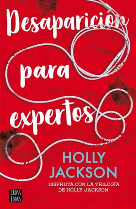 DESAPARACION PARA EXPERTOS | HOLLY JACKSON