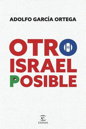 OTRO ISRAEL POSIBLE | ADOLFO GARCIA ORTEGA