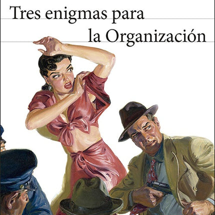 TRES ENIGMAS PARA LA ORGANIZACION | EDUARDO MENDOZA
