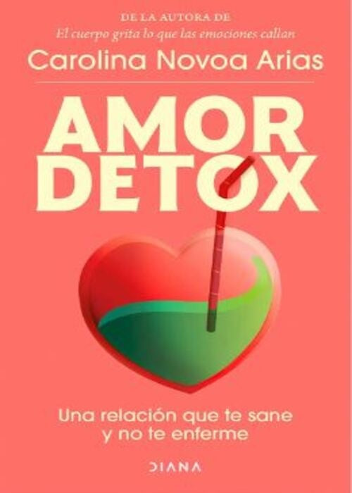 AMOR DETOX | CAROLINA NOVOA ARIAS