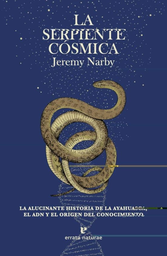 LA SERPIENTE COSMICA | JEREMY NARBY