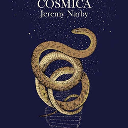 LA SERPIENTE COSMICA | JEREMY NARBY