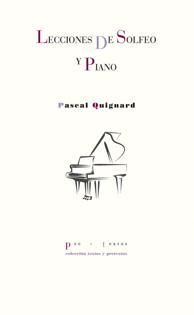LECCIONES DE SOLFEO Y PIANO | PASCAL QUIGNARD