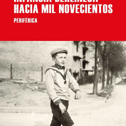 INFANCIA BERLINESA HACIA MIL NOVECIENTOS | WALTER BENJAMIN