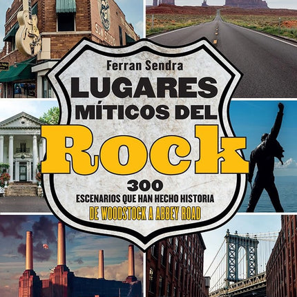 LUGARES MITICOS DEL ROCK | FERRAN SENDRA