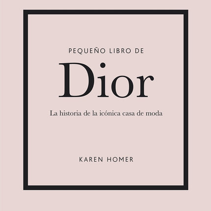 PEQUEÑO LIBRO DE DIOR | KAREN HOMER