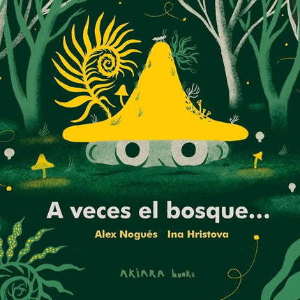 A VECES EL BOSQUE | ALEX NOGUES