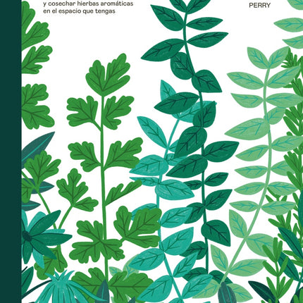 CULTIVO DE HIERBAS AROMATICAS | ANDREW PERRY