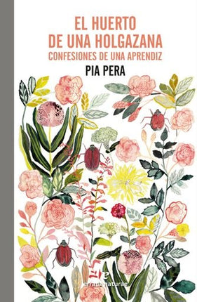 HUERTO DE UNA HOLGAZANA, EL | PIA PERA