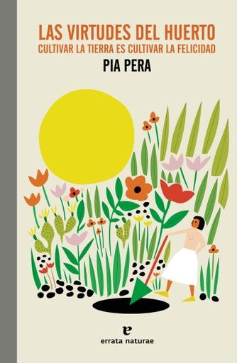 VIRTUDES DEL HUERTO, LAS | PIA PERA