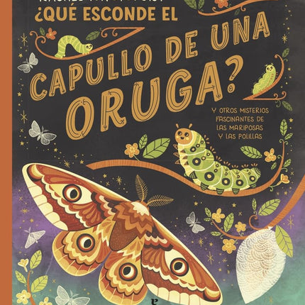 QUE ESCONDE EL CAPULLO DE UNA ORUGA? | RACHEL IGNOTOFSKY