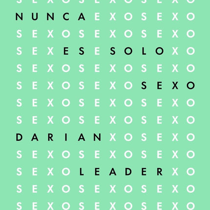 NUNCA ES SOLO SEXO | DARIAN LEADER