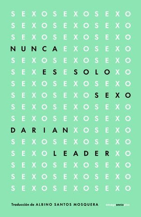 NUNCA ES SOLO SEXO | DARIAN LEADER