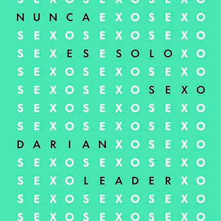 NUNCA ES SOLO SEXO | DARIAN LEADER