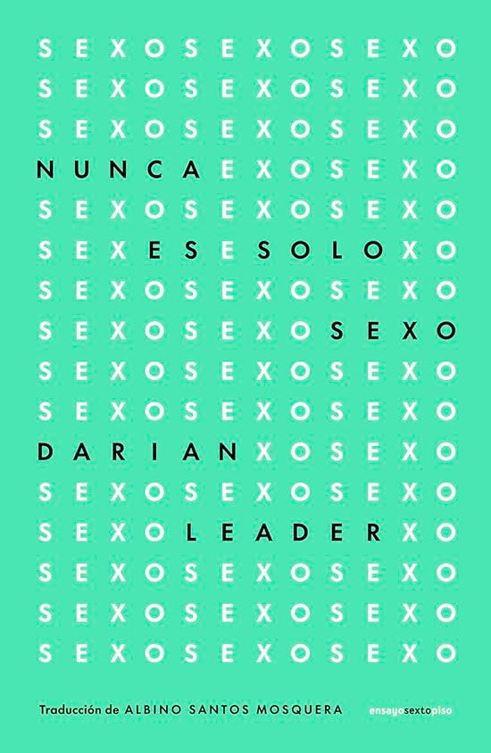 NUNCA ES SOLO SEXO | DARIAN LEADER