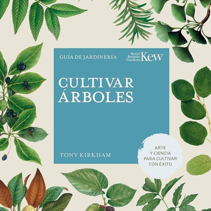 CULTIVAR ARBOLES | TONY KIRKHAM