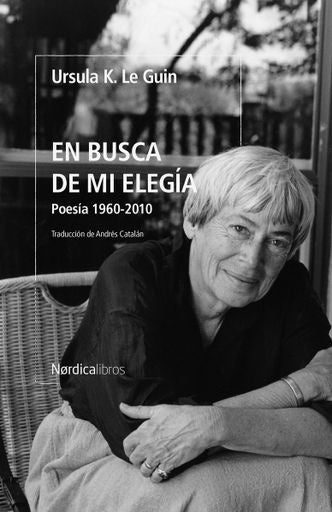 EN BUSCA DE MI ELEGIA | URSULA K LE GUIN