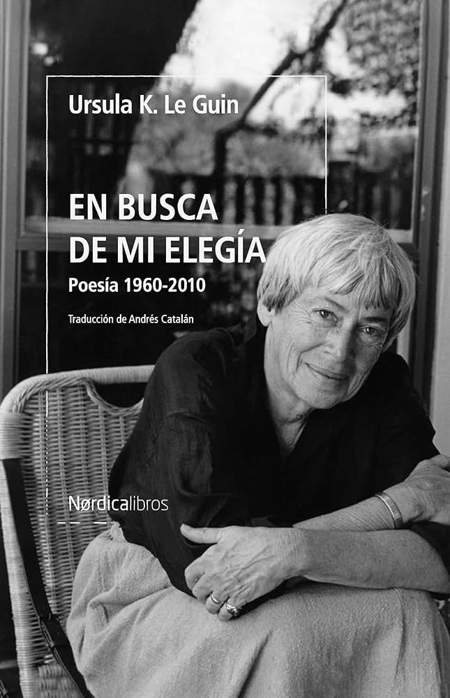 EN BUSCA DE MI ELEGIA | URSULA K LE GUIN