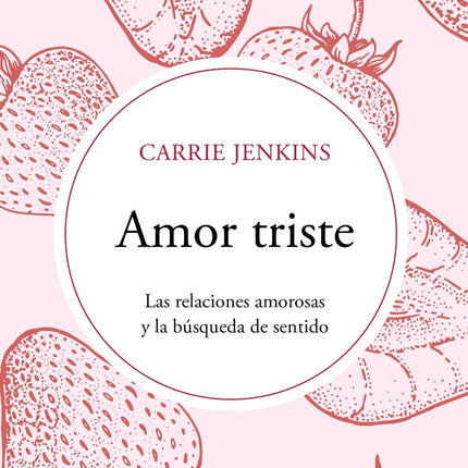 AMOR TRISTE | CARRIE JENKINS