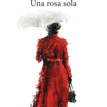 UNA ROSA SOLA | MURIEL BARBERY