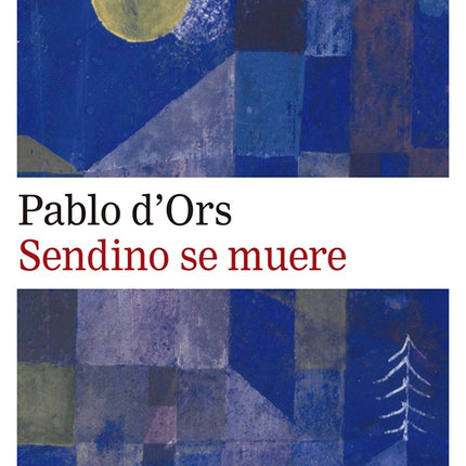 SENDINO SE MUERE | PABLO D'ORS