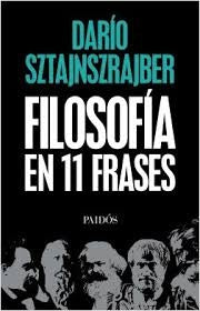 FILOSOFIA EN 11  FRASES | DARIO SZTAJNSZRAJBER