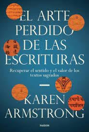 ARTE PERDIDO DE LAS ESCRITURAS, EL | KAREN ARMSTRONG
