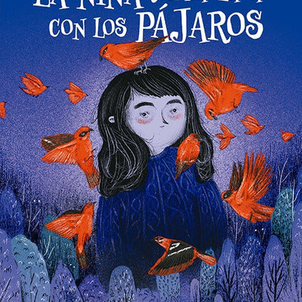 NIÑA QUE HABLABA CON LOS PAJAROS, LA | VALENTINA TORO