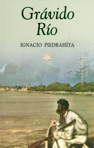 GRAVIDO RIO | IGNACIO PIEDRAHITA