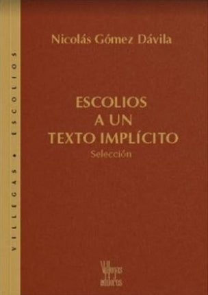 ESCOLIOS A UN TEXTO IMPLICITO | NICOLAS GOMEZ DAVILA