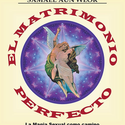 MATRIMONIO PERFECTO | SAMAEL AUN WEOR