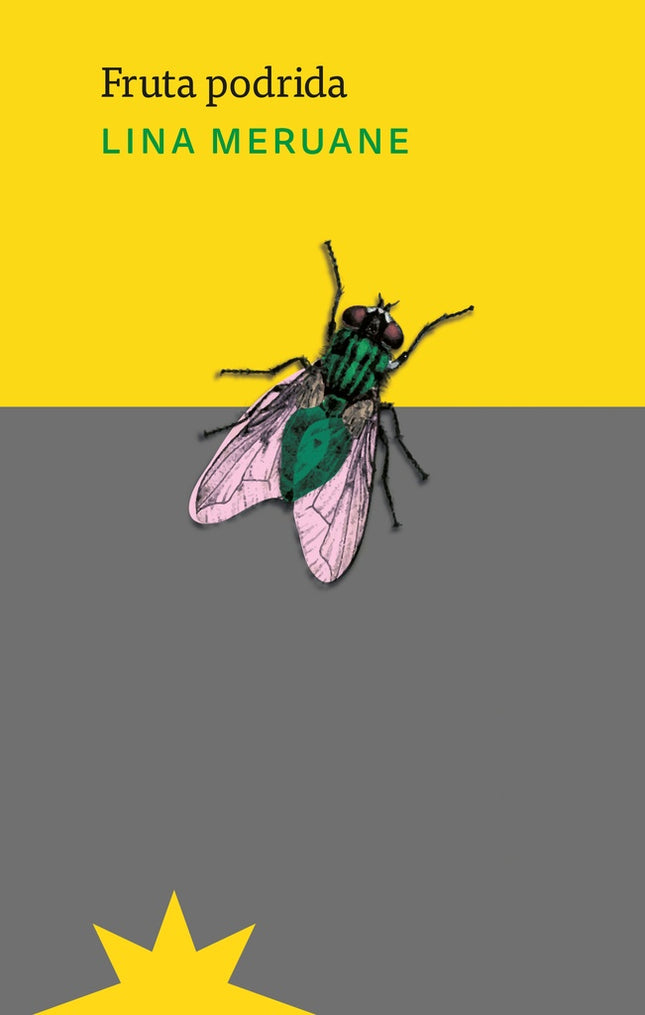 FRUTA PODRIDA | LINA MERUANE