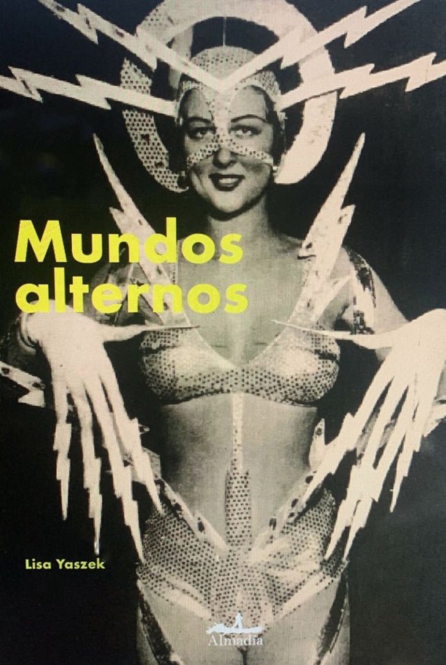 MUNDOS ALTERNOS | LISA YASZEK