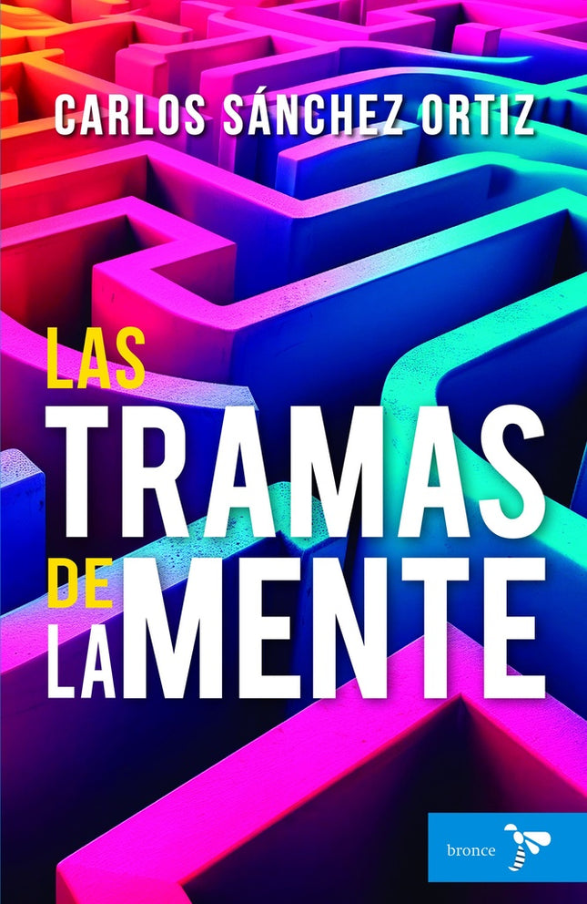 LAS TRAMAS DE LA MENTE | CARLOS SANCHEZ ORTIZ