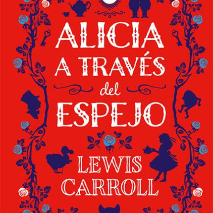 ALICIA A TRAVES DEL ESPEJO | LEWIS CARROLL