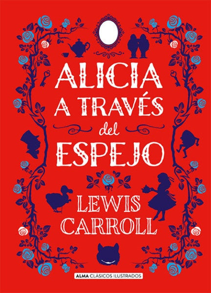ALICIA A TRAVES DEL ESPEJO | LEWIS CARROLL