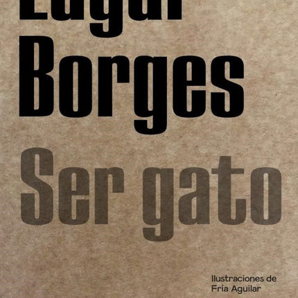 SER GATO | EDGAR BORGES