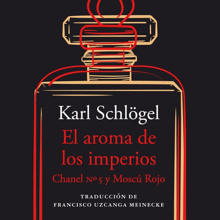 AROMA DE LOS IMPERIOS, EL | KARL SCHLOGEL