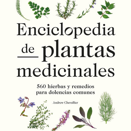 ENCICLOPEDIA DE PLANTAS MEDICINALES | ANDREW CHEVALLIER