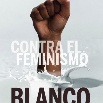 CONTRA EL FEMINISMO | RAFIA ZAKARIA