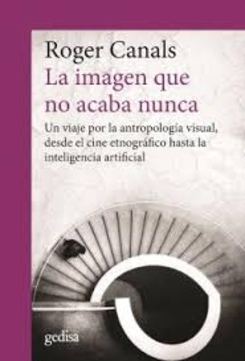 IMAGEN QUE NO ACABA NUNCA, LA | ROGER CANALS